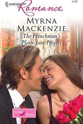 Cover Art for 9780373176137, The Frenchman's Plain-Jane Project by Myrna MacKenzie