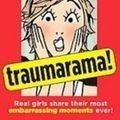 Cover Art for 9781435294127, Seventeen Presents Traumarama: Real Girl's Share Their Most Embarrassing Moments Ever by ILT Megan Hess