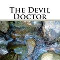 Cover Art for 1230002963921, The Devil Doctor by Sax Rohmer