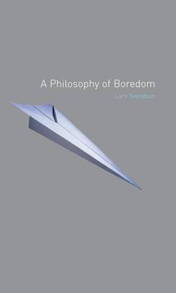 Cover Art for 9781861892171, A Philosophy of Boredom by Lars Svendsen