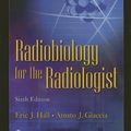 Cover Art for 8580000068832, By Eric J. Hall - Radiobiology for the Radiologist: 6th (sixth) Edition by Amato J. Giaccia Eric J. Hall