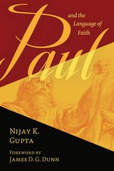 Cover Art for 9780802873439, Paul and the Language of Faith by Nijay K. Gupta