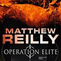 Cover Art for 9783548286891, Operation Elite by Matthew Reilly, Stöbe, Norbert