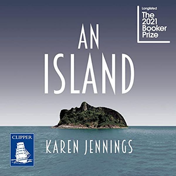 Cover Art for B09JD7G8DV, An Island by Karen Jennings