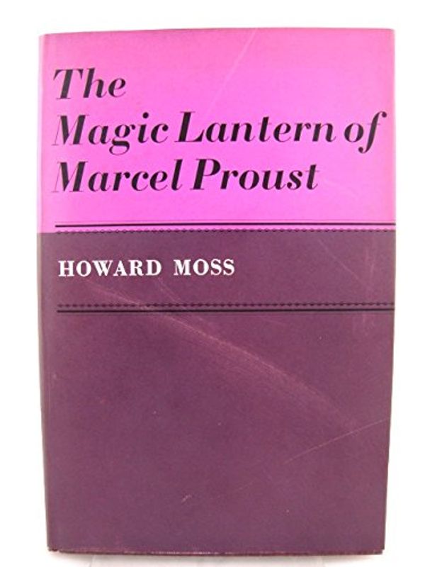 Cover Art for 9780571055555, Magic Lantern of Marcel Proust by Howard Moss