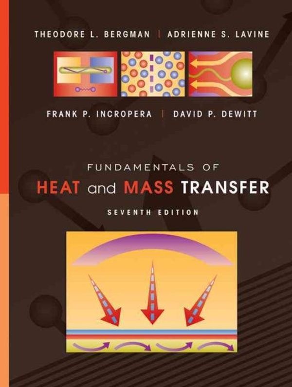 Cover Art for 9780470501979, Fundamentals of Heat and Mass Transfer by Theodore L. Bergman, Adrienne S. Lavine, Frank P. Incropera, David P. DeWitt
