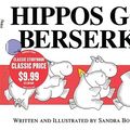Cover Art for 9781416996194, Hippos Go Berserk! by Sandra Boynton