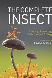 Cover Art for 9780691243108, The Complete Insect: Anatomy, Physiology, Evolution, and Ecology by David A. Grimaldi