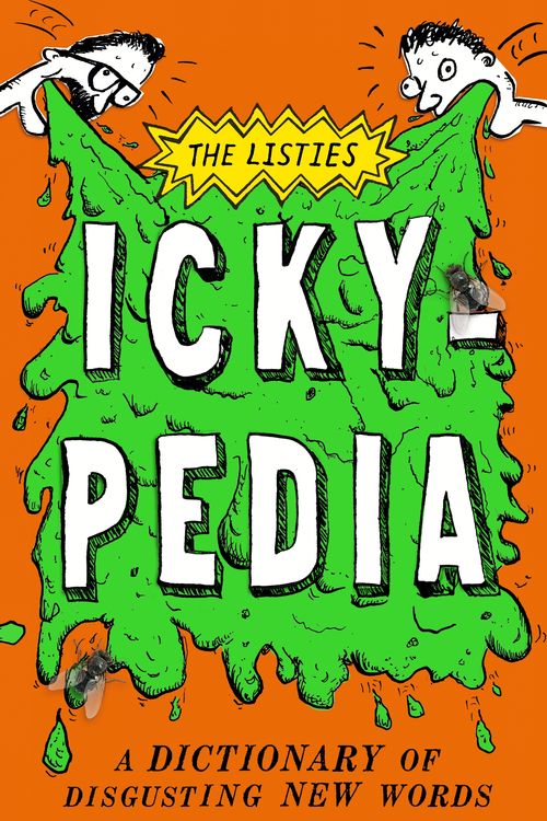 Cover Art for 9780143308645, Ickypedia by Richard Higgins, Matt Kelly, The Listies