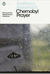Cover Art for 9780241270530, Chernobyl PrayerA Chronicle of the Future by Svetlana Alexievich