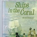 Cover Art for 9780333210536, Ships in the Coral by H. Holthouse