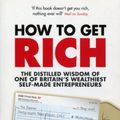 Cover Art for 8601410113292, How to Get Rich by Felix Dennis