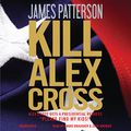 Cover Art for B0067FG6F0, Kill Alex Cross by James Patterson