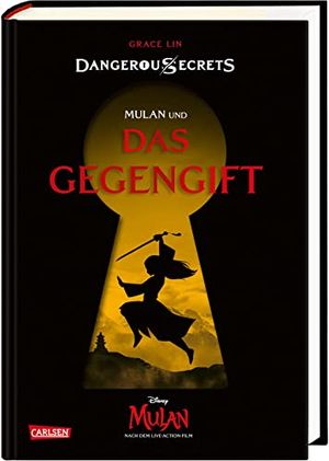 Cover Art for 9783551280787, Disney - Dangerous Secrets 5: Mulan und DAS GEGENGIFT by Grace Lin