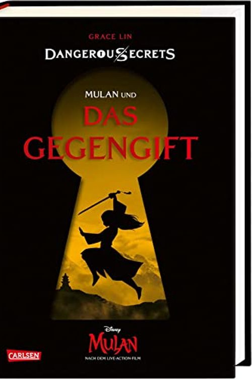 Cover Art for 9783551280787, Disney - Dangerous Secrets 5: Mulan und DAS GEGENGIFT by Grace Lin