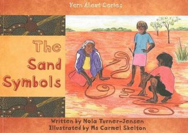Cover Art for 9781921642005, The Sand Symbols by Nola Turner-Jensen