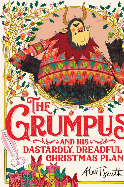 Cover Art for 9781529041613, The Grumpus (Amazing True Animal Stories) by Smith, Alex T.