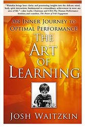 Cover Art for 0884241239630, The Art of Learning: An Inner Journey to Optimal Performance by Josh Waitzkin