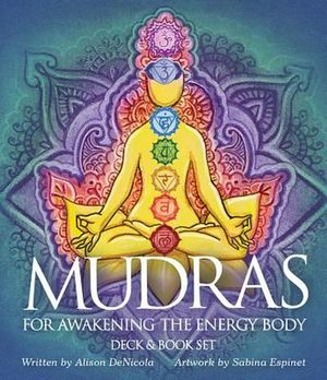 Cover Art for 9781572818026, Mudras for Awakening the Energy Body by Alison Denicola