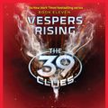 Cover Art for 9780545339797, The 39 Clues Book 11: Vespers Rising by Peter Lerangis, Rick Riordan, Jude Watson