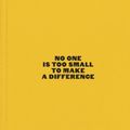 Cover Art for 9780241453445, No One Is Too Small to Make a Difference by Greta Thunberg