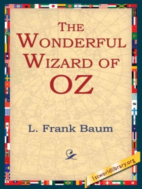 Cover Art for 9781595401526, The Wonderful Wizard of Oz by L. Frank Baum, 1stWorld Library