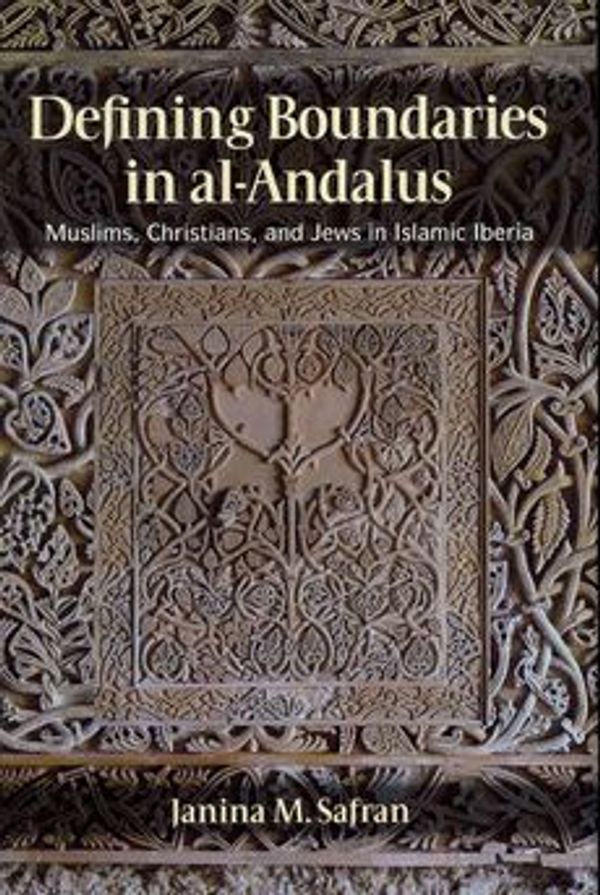 Cover Art for 9780801451836, Defining Boundaries in Al-Andalus by Janina M. Safran