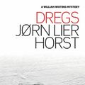 Cover Art for 9781925475821, Dregs by Jorn Lier Horst