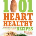 Cover Art for 9781592335404, 1,001 Heart Healthy Recipes by Dick Logue