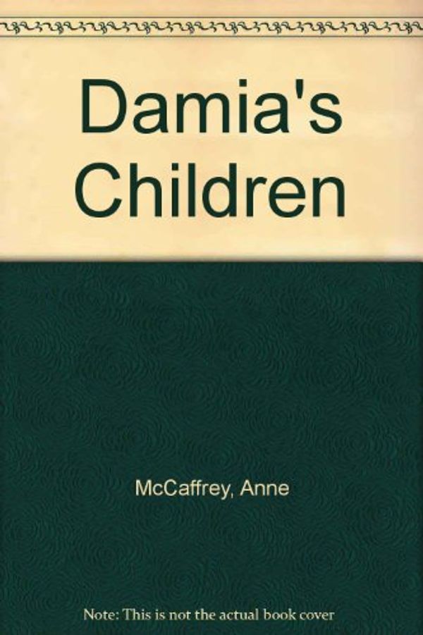 Cover Art for 9780399138362, Damia's Children by Anne McCaffrey