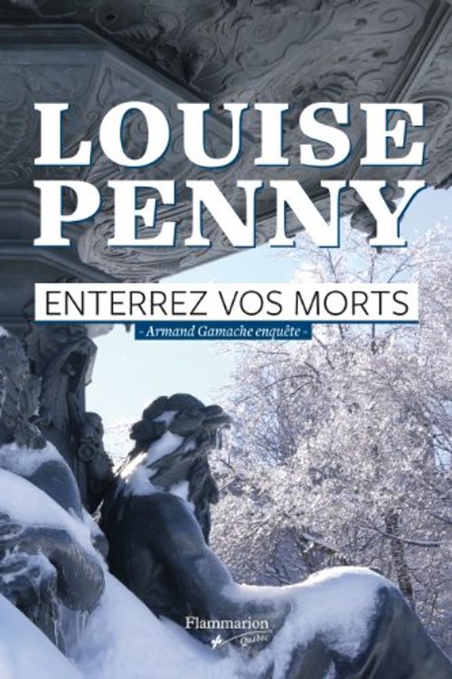 Cover Art for 9782890774452, Enterrez vos morts, Armand Gamache enquête [Paperback] by Louise Penny