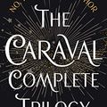 Cover Art for B08FX3T9KX, The Caraval Complete Trilogy by Stephanie Garber