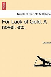 Cover Art for 9781241367664, For Lack of Gold. a Novel, Etc. by Charles Gibbon