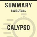 Cover Art for 6610000125326, Summary: David Sedaris' Calypso by Sarah Fields