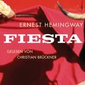 Cover Art for 9783837121315, Fiesta, 6 Audio-CDs by Ernest Hemingway, Brückner, Christian