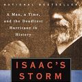 Cover Art for 9780613292719, Isaac's Storm: A Man, a Time, and the Deadliest Hurricane in History by Erik Larson