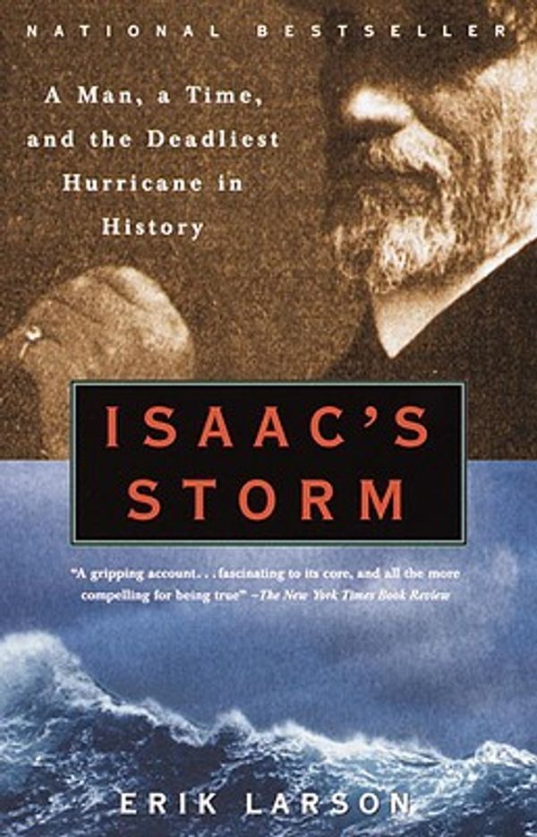 Cover Art for 9780613292719, Isaac's Storm: A Man, a Time, and the Deadliest Hurricane in History by Erik Larson