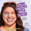 Cover Art for B07MJH7C74, There's Something About Sweetie by Sandhya Menon