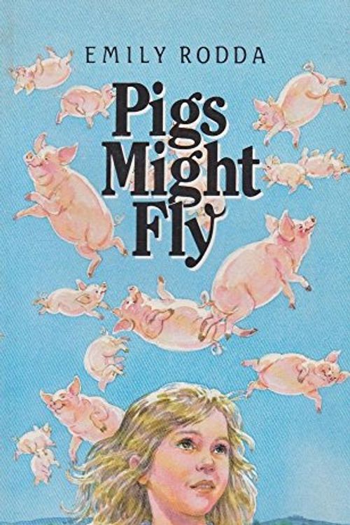 Cover Art for 9780207187261, Pigs Might Fly by Emily Rodda