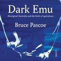 Cover Art for 9781947534087, Dark Emu by Bruce Pascoe