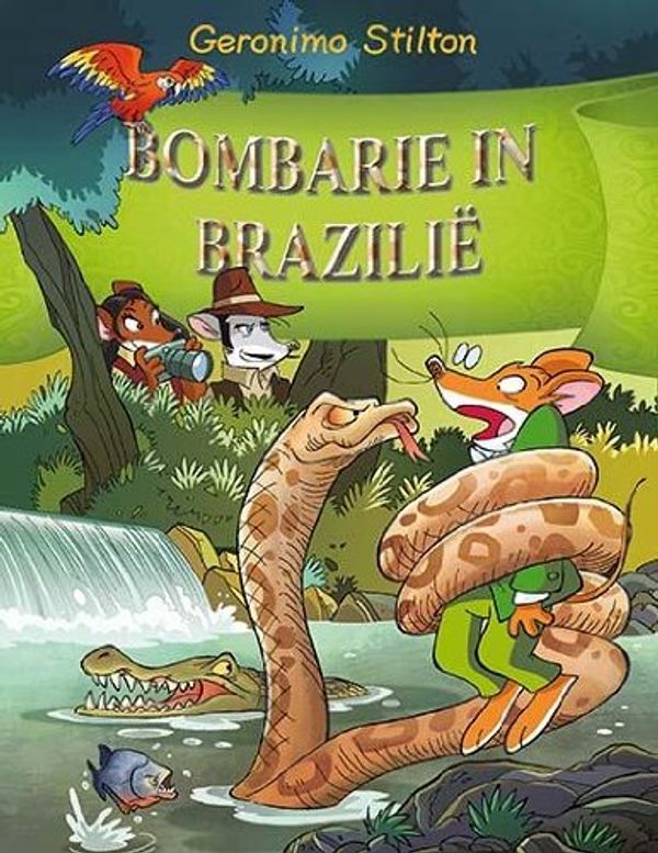 Cover Art for 9789085922537, Bombarie in Brazilie by Geronimo Stilton