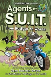 Cover Art for 9781250852397, Investigators: Agents of S.U.I.T.: From Badger to Worse by Green, John Patrick, Hastings, Christopher