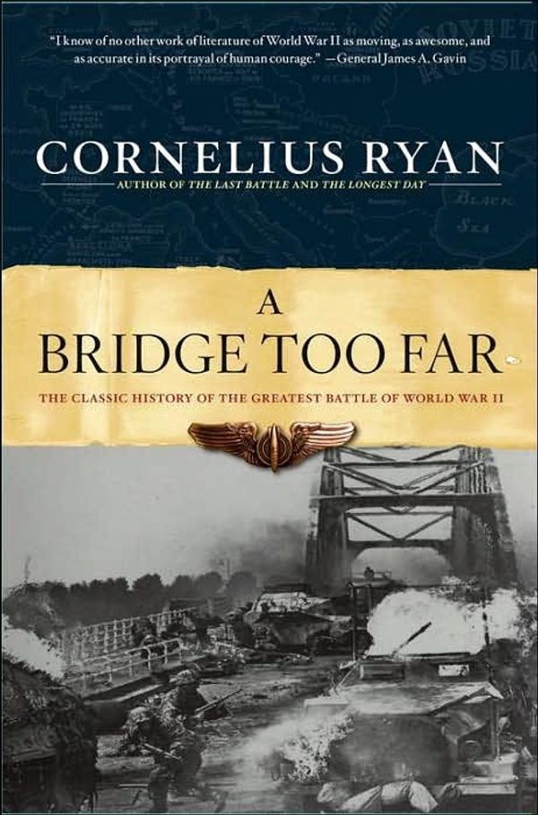 Cover Art for 9780684803302, A Bridge Too Far by Cornelius Ryan