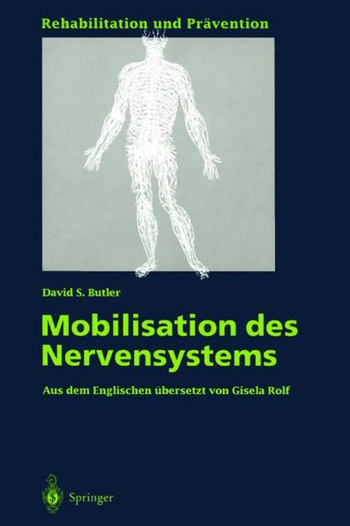 Cover Art for 9783540574965, Mobilisation Des Nervensystems by David S. Butler