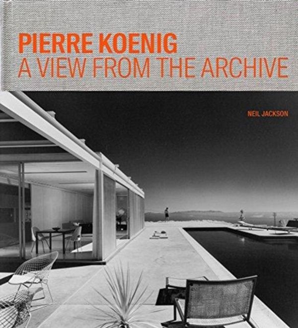 Cover Art for 9781606065778, Pierre Koenig: A View from the Archive (Architecture) by Neil Jackson