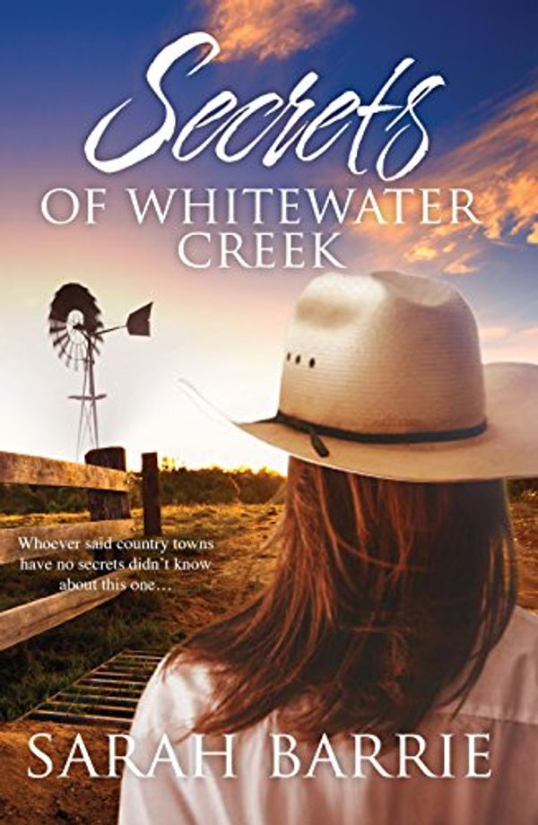Cover Art for B00K0Z7WGA, Secrets Of Whitewater Creek by Sarah Barrie