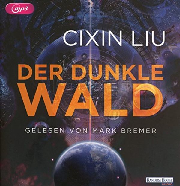 Cover Art for 9783837141955, Der dunkle Wald by Liu, Cixin
