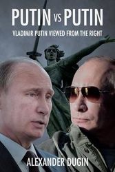Cover Art for 9781910524114, Putin vs Putin: Vladimir Putin Viewed from the Right by Alexander Dugin
