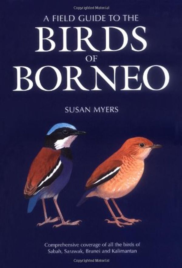 Cover Art for 9781847733818, A Field Guide to the Birds of Borneo by Unknown