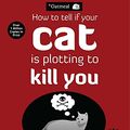 Cover Art for 9787547216149, How to tell if your cat is plotting to kill you(Chinese Edition) by The Oatmeal, Matthew Inman